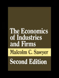 Title: The Economics of Industries and Firms, Author: Malcolm Sawyer
