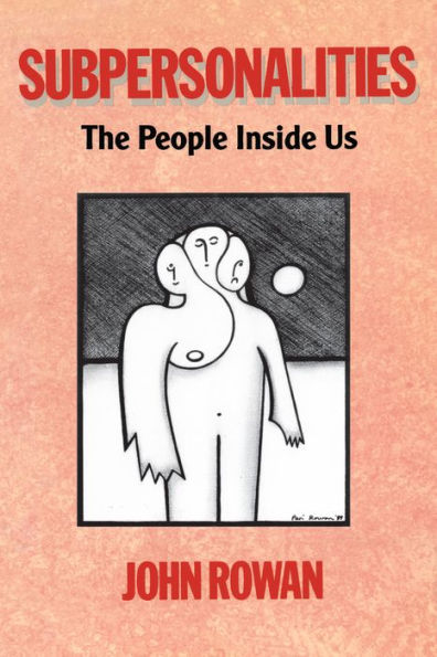 Subpersonalities: The People Inside Us