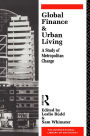 Global Finance and Urban Living: A Study of Metropolitan Change