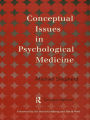 Conceptual Issues in Psychological Medicine