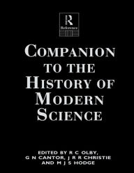 Title: Companion to the History of Modern Science, Author: G N Cantor