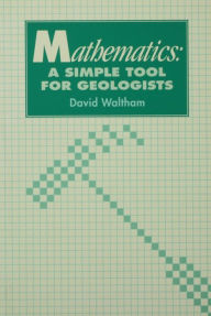 Mathematics: a Simple Tool for Geologists