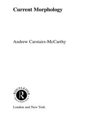 Title: Current Morphology, Author: Andrew Carstairs-McCarthy