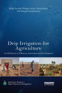Drip Irrigation for Agriculture: Untold Stories of Efficiency, Innovation and Development