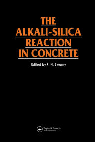 Title: The Alkali-Silica Reaction in Concrete, Author: R N Swamy