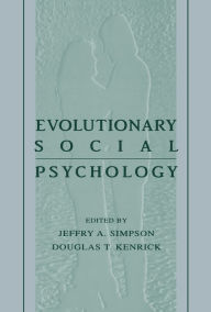 Title: Evolutionary Social Psychology, Author: Jeffry A. Simpson