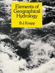 Title: Elements of Geographical Hydrology, Author: B.J. Knapp