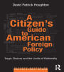 A Citizen's Guide to American Foreign Policy: Tragic Choices and the Limits of Rationality