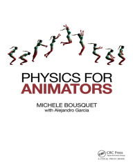 Title: Physics for Animators, Author: Michele Bousquet