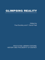 Title: Glimpsing Reality: Ideas in Physics and the Link to Biology, Author: Paul & F David Buckley & Peat