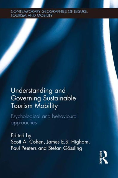 Understanding and Governing Sustainable Tourism Mobility: Psychological and Behavioural Approaches
