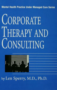 Title: Corporate Therapy And Consulting, Author: Len Sperry