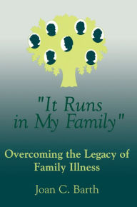 It Runs In My Family: Illness As A Family Legacy