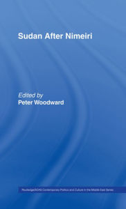 Title: Sudan After Nimeiri, Author: Peter Woodward