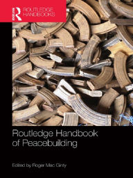 Title: Routledge Handbook of Peacebuilding, Author: Roger Mac Ginty