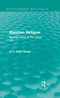 Egyptian Religion (Routledge Revivals): Egyptian Ideas of The Future Life