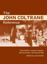 Title: The John Coltrane Reference, Author: Lewis Porter
