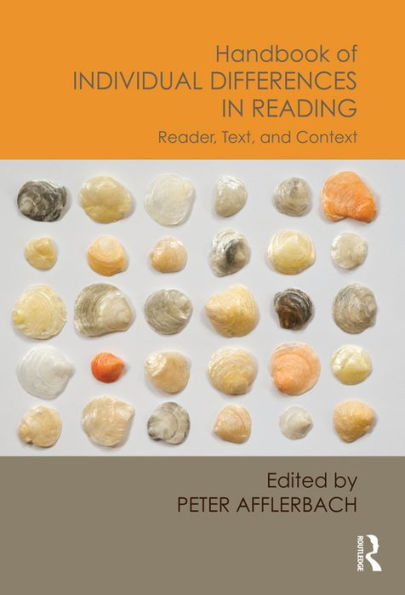 Handbook of Individual Differences in Reading: Reader, Text, and Context