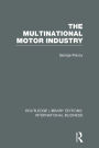 The Multinational Motor Industry (RLE International Business)