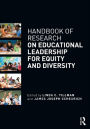 Handbook of Research on Educational Leadership for Equity and Diversity