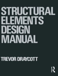 Title: Structural Elements Design Manual, Author: Trevor Draycott