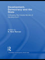 Development, Democracy and the State: Critiquing the Kerala Model of Development