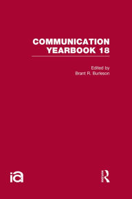 Title: Communication Yearbook 18, Author: Brant R. Burleson