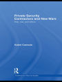 Private Security Contractors and New Wars: Risk, Law, and Ethics