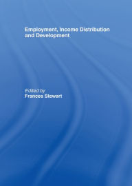 Title: Employment, Income Distribution and Development, Author: Frances Stewart