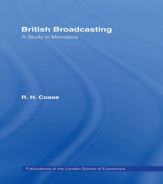 British Broadcasting: A Study in Monopoly