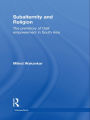 Subalternity and Religion: The Prehistory of Dalit Empowerment in South Asia