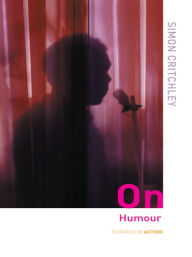 Title: On Humour, Author: Simon Critchley