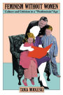 Feminism Without Women: Culture and Criticism in a 