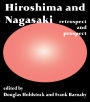 Hiroshima and Nagasaki: Restrospect and Prospect