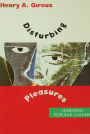 Disturbing Pleasures: Learning Popular Culture
