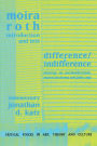 Difference / Indifference: Musings on Postmodernism, Marcel Duchamp and John Cage