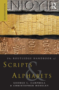 Title: The Routledge Handbook of Scripts and Alphabets, Author: George L Campbell