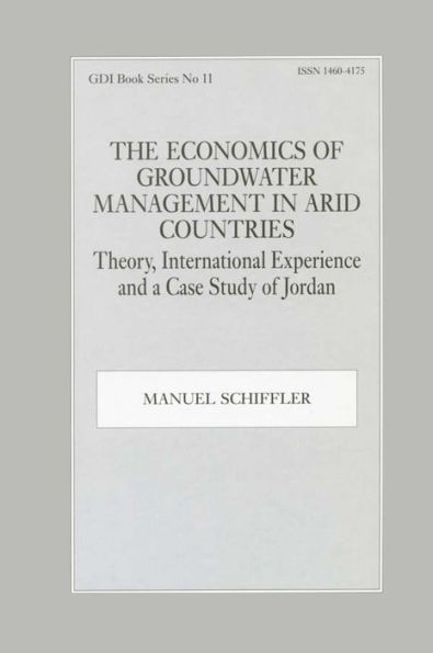 The Economics of Groundwater Management in Arid Countries: Theory, International Experience and a Case Study of Jordan