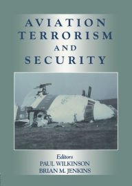 Title: Aviation Terrorism and Security, Author: Paul Wilkinson