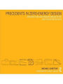 Precedents in Zero-Energy Design: Architecture and Passive Design in the 2007 Solar Decathlon