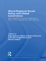 World-Regional Social Policy and Global Governance: New Research and Policy Agendas in Africa, Asia, Europe and Latin America