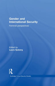 Title: Gender and International Security: Feminist Perspectives, Author: Laura Sjoberg