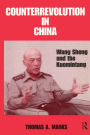 Counterrevolution in China: Wang Sheng and the Kuomintang