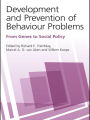 Development and Prevention of Behaviour Problems: From Genes to Social Policy