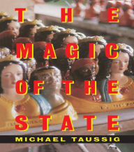 Title: The Magic of the State, Author: Michael Taussig