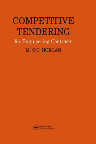 Title: Competitive Tendering for Engineering Contracts, Author: M. O'C. Horgan