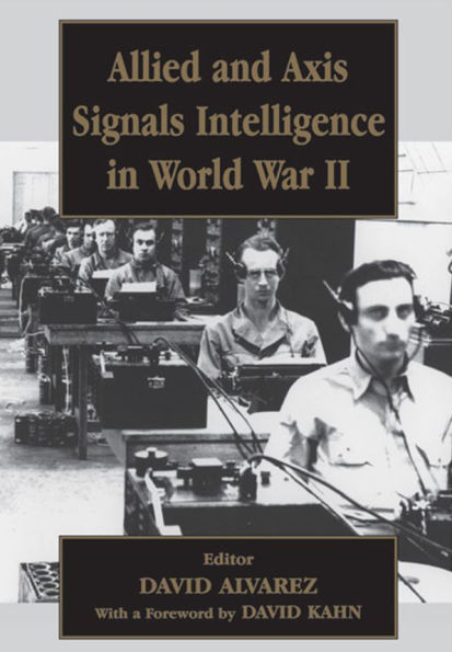 Allied and Axis Signals Intelligence in World War II