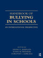 Handbook of Bullying in Schools: An International Perspective