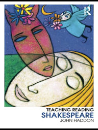 Title: Teaching Reading Shakespeare, Author: John Haddon