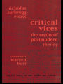 Critical Vices: The Myths of Postmodern Theory